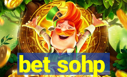 bet sohp